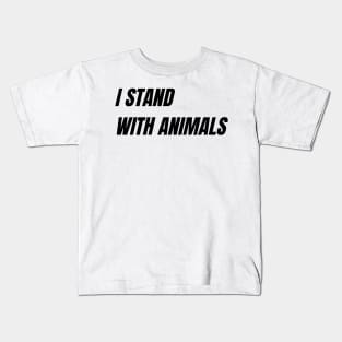 I stand with animals Kids T-Shirt